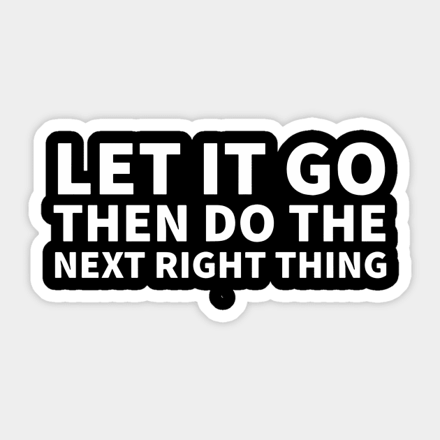 Let It Go Then Do The Next Right Thing Sticker by Red Wolf Rustics And Outfitters